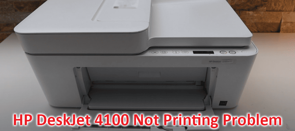 HP DeskJet 4100 Not Printing Problem